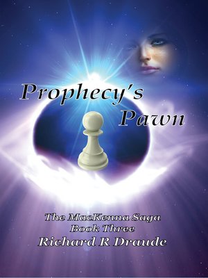 cover image of Prohecy's Pawn the Mackenna Saga Book 3